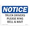 Signmission OSHA Notice Sign, 3.5" H, 5" W, NOTICE Truck Drivers Please Ring Bell And Wait Sign, Landscape OS-NS-D-35-L-16765 - alternate 1